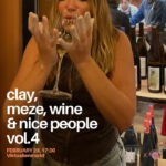 clay, meze, wine & nice people vol.4