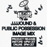 JJJOUND & Public Possession – IMAGE MIX