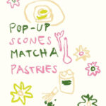 SCONES –  MATCHA – PASTRIES